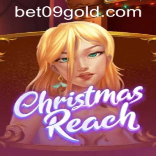 Explore the Festive Gaming World of ChristmasReach and Secure Your Bet09 PH Login
